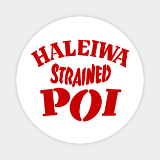 Haleiwa Strained Poi Magnet